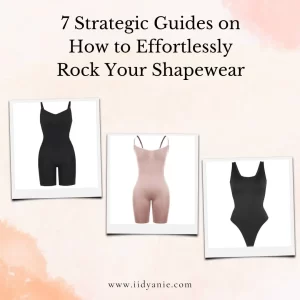 Strategic guide how to effortlessly rock your shapewear 